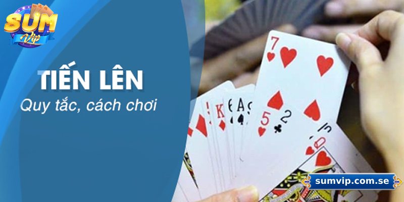 Sử dụng quy tắc chặt bài, chặn bài trong tiến lên miền Bắc